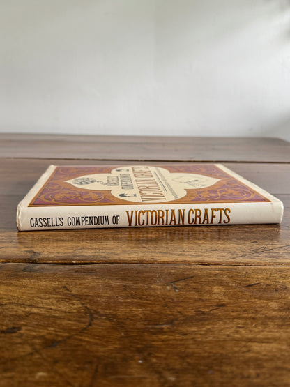 Cassell's Compendium of Victorian Crafts by Marjorie Henderson and Elizabeth Wilkinson