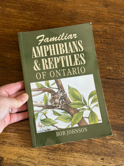 Amphibian and Reptiles of Ontario Reference Book by Bob Johnson